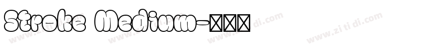 Stroke Medium字体转换